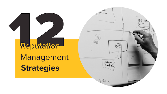 List of 12 online reputation management strategies.